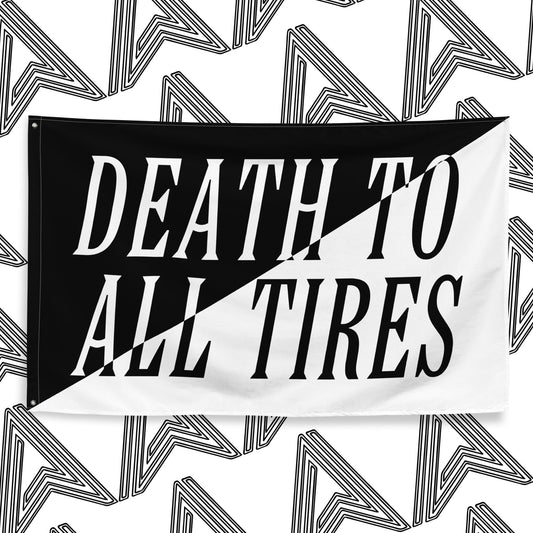 "Death To All Tires" Flag