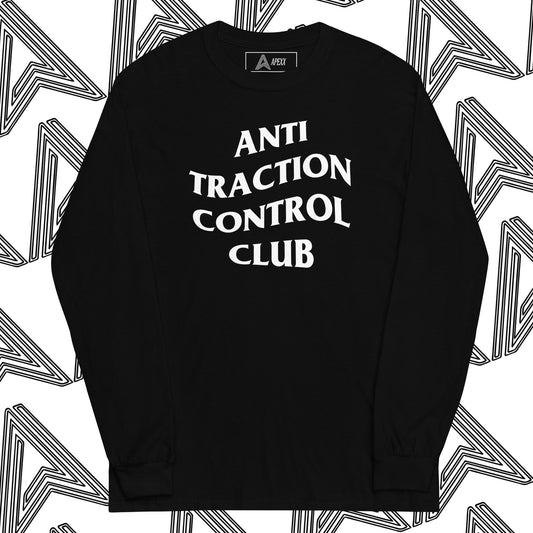 "Anti Traction Control Club" Long Sleeve Shirt